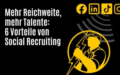Mehr Reichweite, mehr Talente: 6 Vorteile von Social Recruiting für das Handwerk